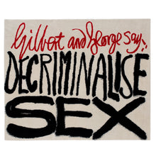 Ladda upp bild till gallerivisning, Decriminalise sex