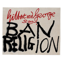 Ladda upp bild till gallerivisning, Gilbert &amp; George - Ban Religion
